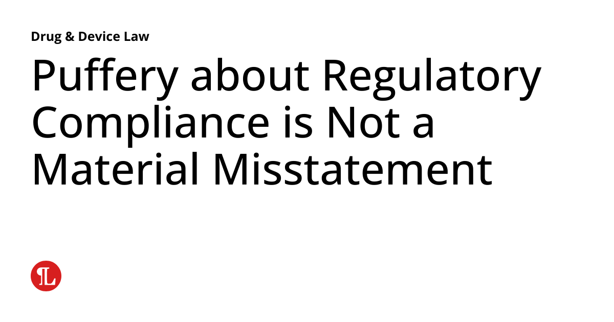 Puffery about Regulatory Compliance is Not a Material Misstatement