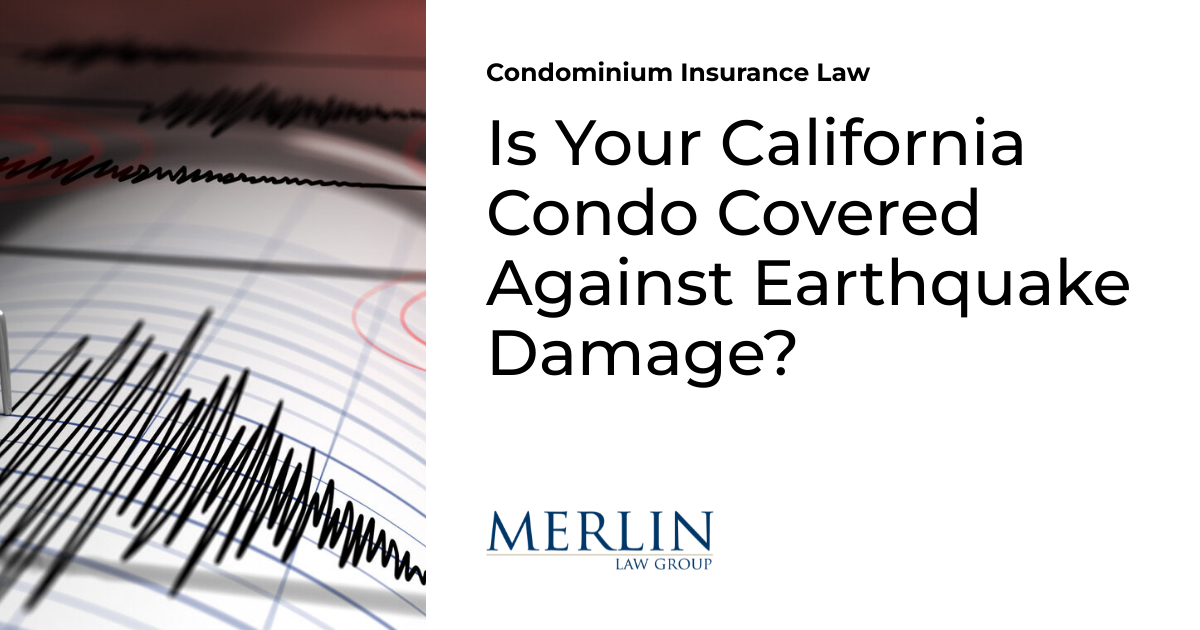 Is Your California Condo Covered Against Earthquake Damage