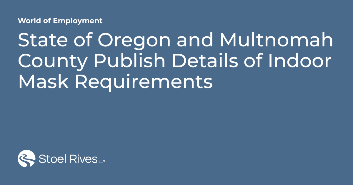 State of Oregon and Multnomah County Publish Details of Indoor Mask