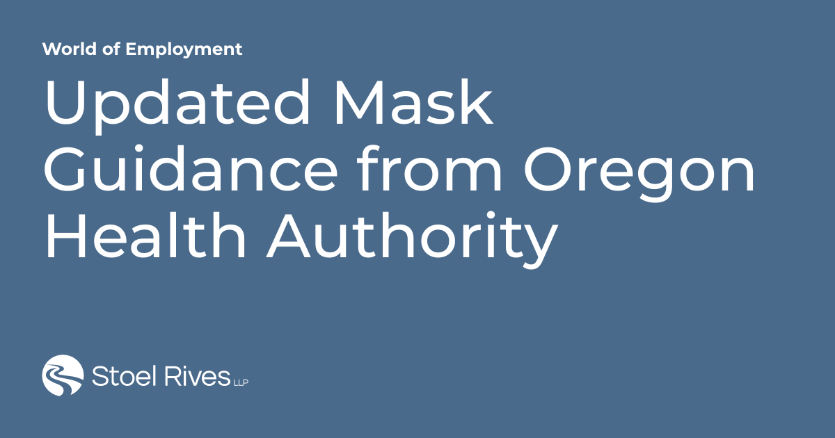 Updated Mask Guidance from Oregon Health Authority World of Employment