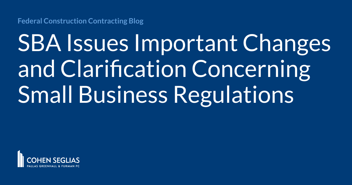 SBA Issues Important Changes and Clarification Concerning Small