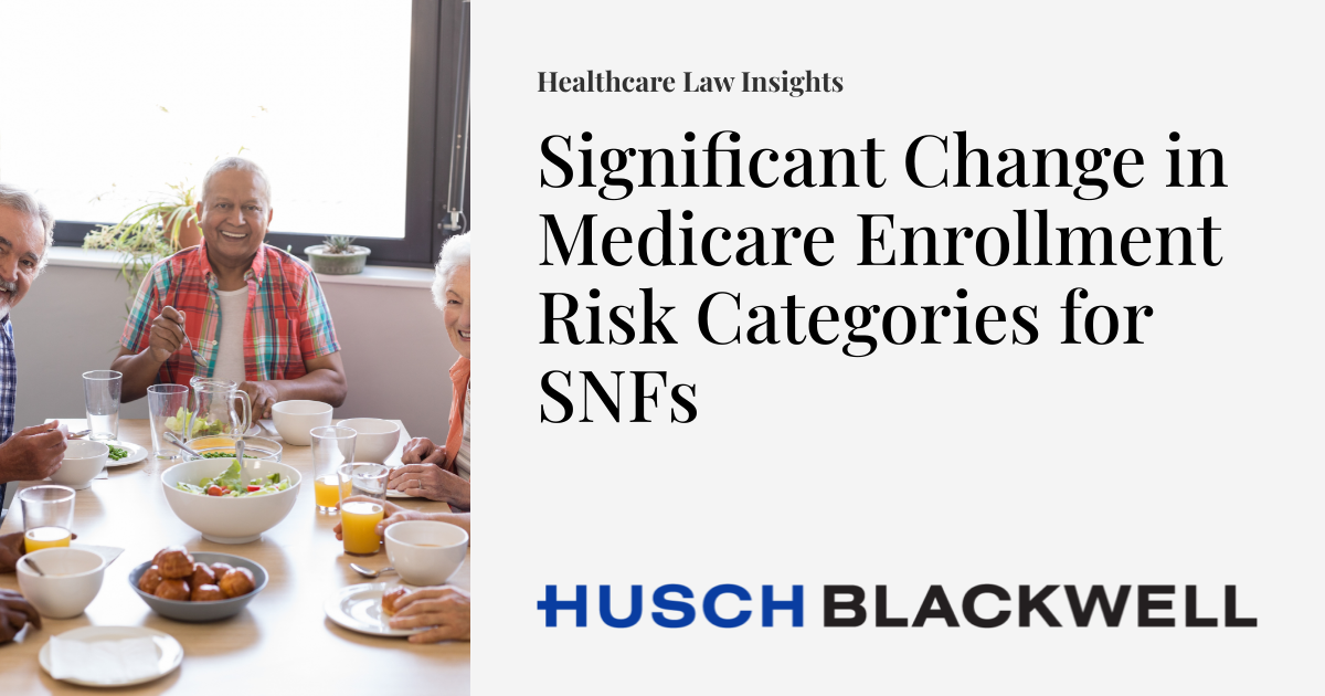 Significant Change in Medicare Enrollment Risk Categories for SNFs ...