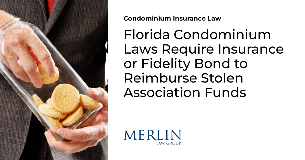 Florida Condominium Laws Require Insurance or Fidelity Bond to
