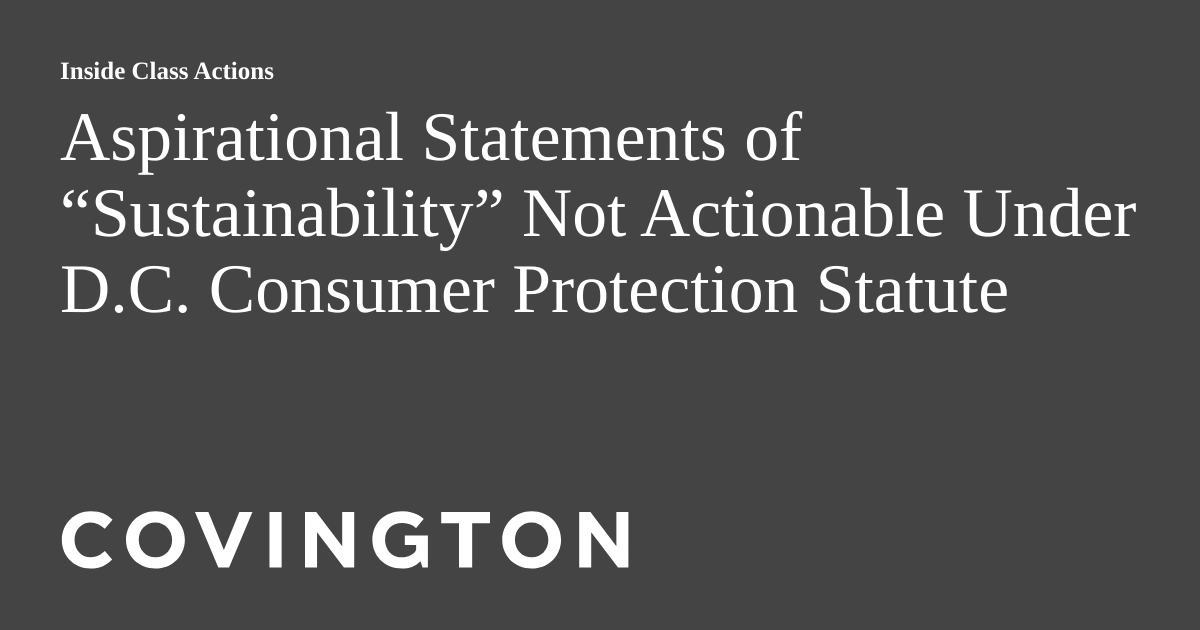 Aspirational Statements of “Sustainability” Not Actionable Under D.C ...