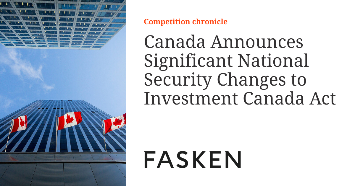 Canada Announces Significant National Security Changes to Investment