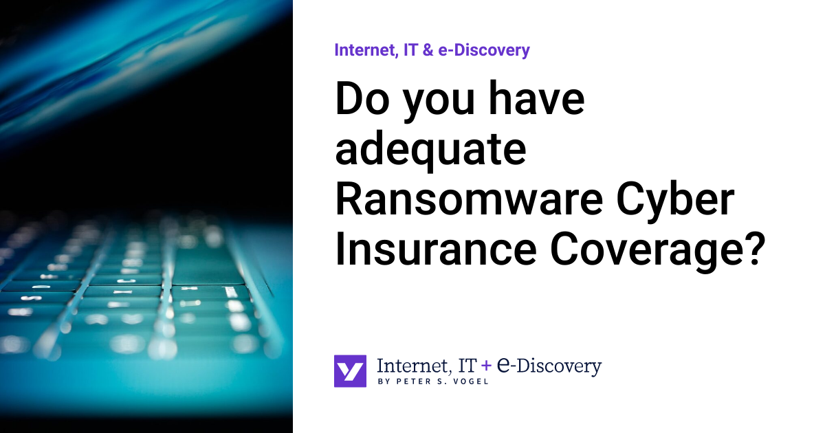 Do you have adequate Ransomware Cyber Insurance Coverage? | Internet ...