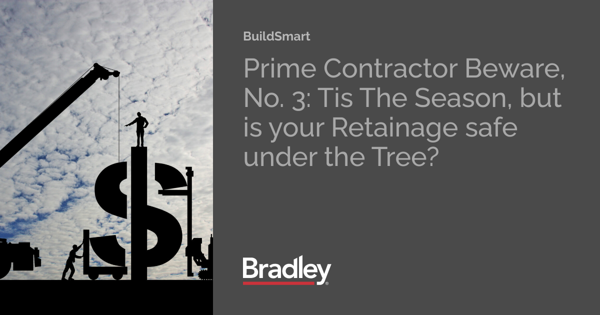 Prime Contractor Beware, No. 3: Tis The Season, but is your Retainage ...