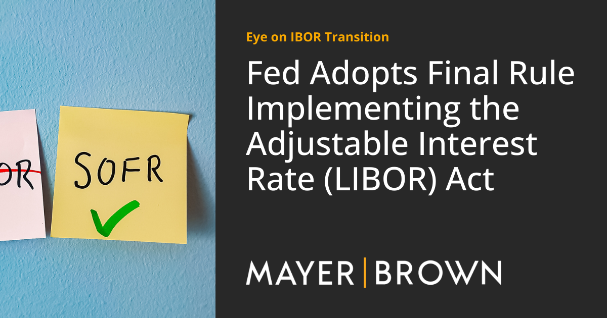 Fed Adopts Final Rule Implementing the Adjustable Interest Rate (LIBOR