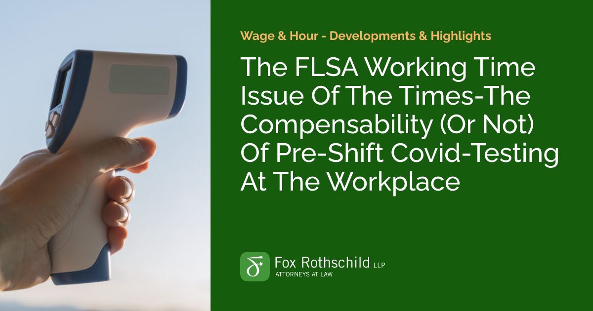 The FLSA Working Time Issue Of The TimesThe Compensability (Or Not) Of