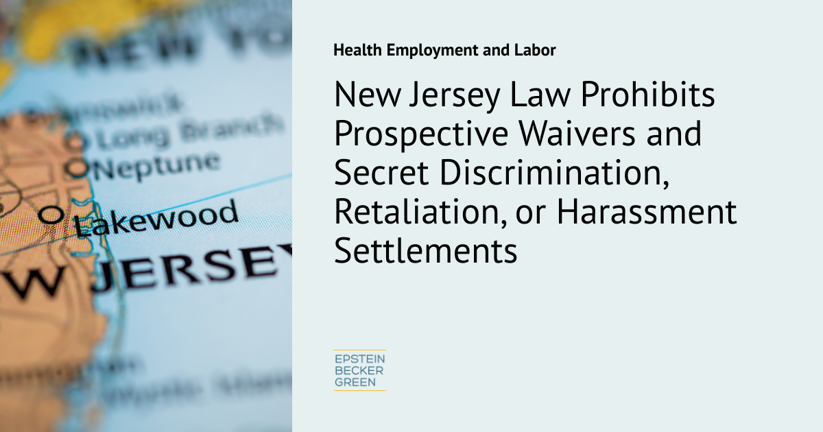 New Jersey Law Prohibits Prospective Waivers and Secret Discrimination, Retaliation, or