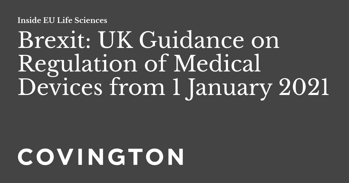 Brexit UK Guidance on Regulation of Medical Devices from 1 January