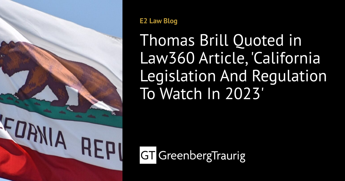 Thomas Brill Quoted in Law360 Article, 'California Legislation And ...