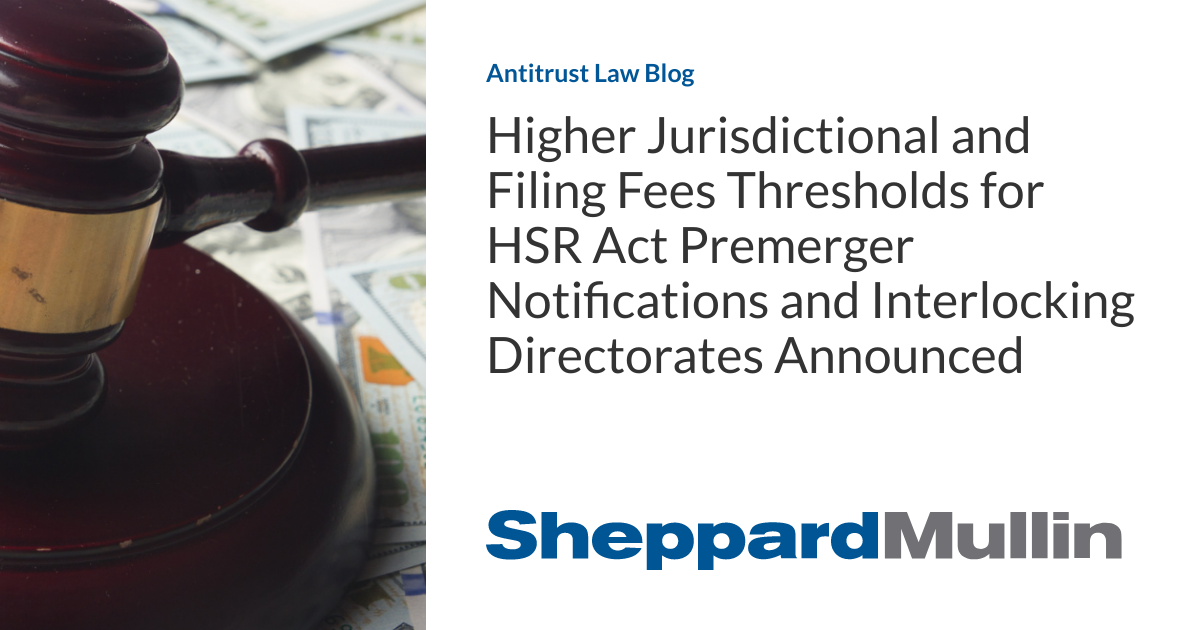 Higher Jurisdictional and Filing Fees Thresholds for HSR Act Premerger