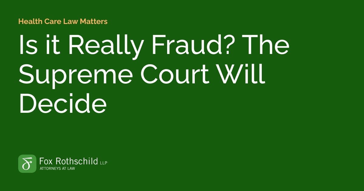 Is it Actually Fraud? The Supreme Courtroom Will Resolve