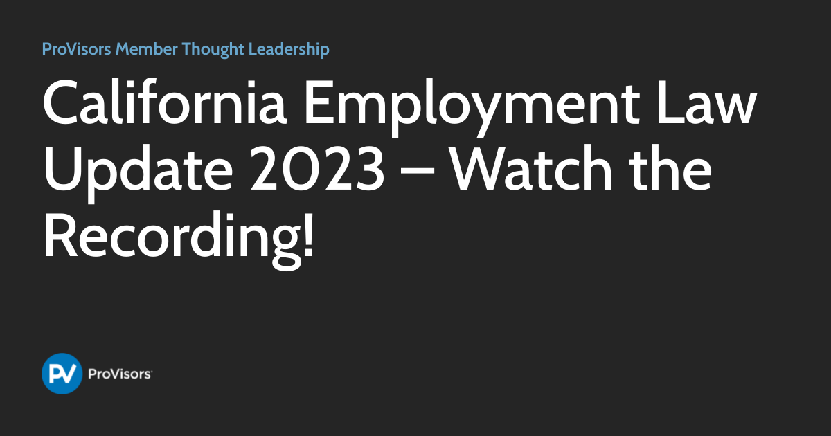 California Employment Law Update 2023 – Watch the Recording ...