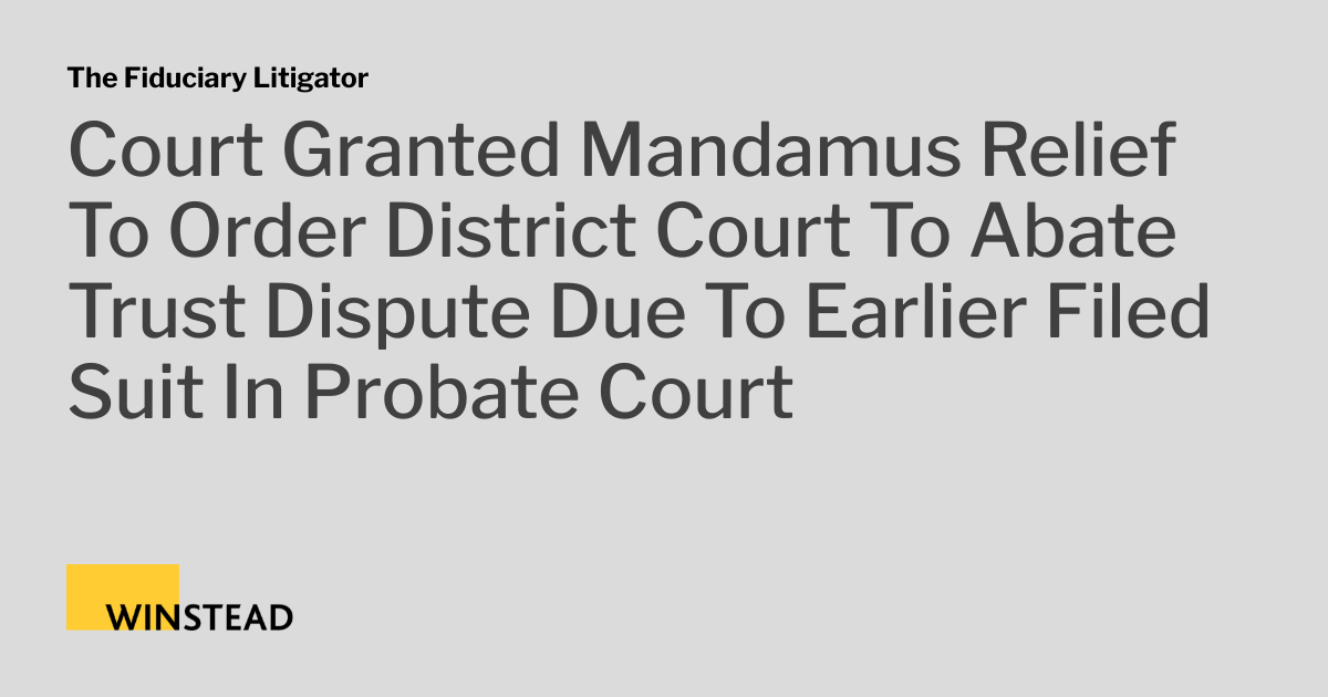 Court Granted Mandamus Relief To Order District Court To Abate Trust