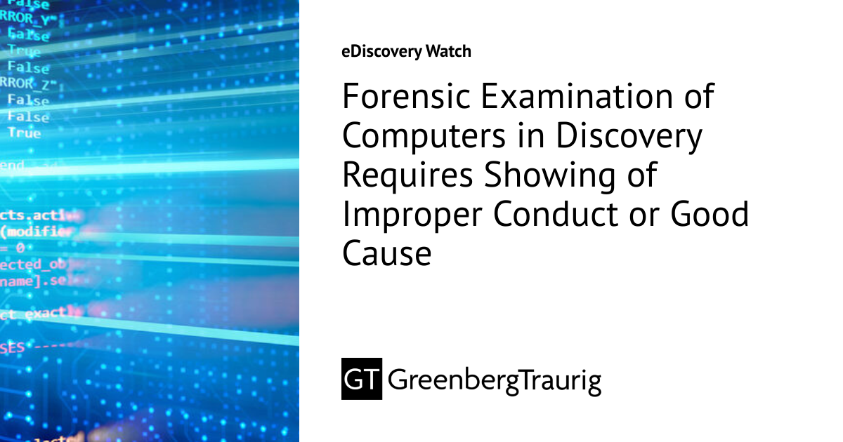 Forensic Examination of Computers in Discovery Requires Showing of ...