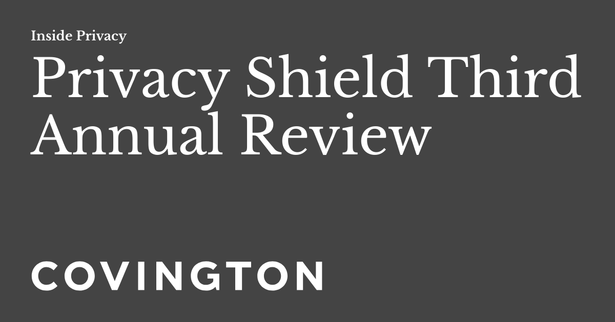Privacy Shield Third Annual Review Inside Privacy