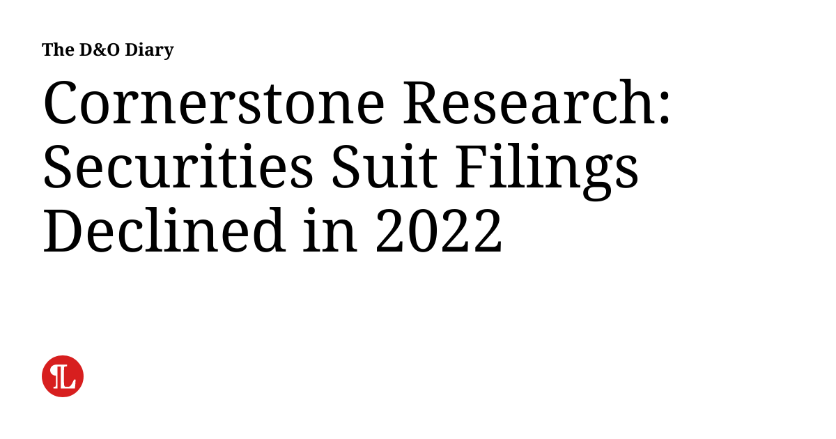 Cornerstone Research Securities Suit Filings Declined in 2022