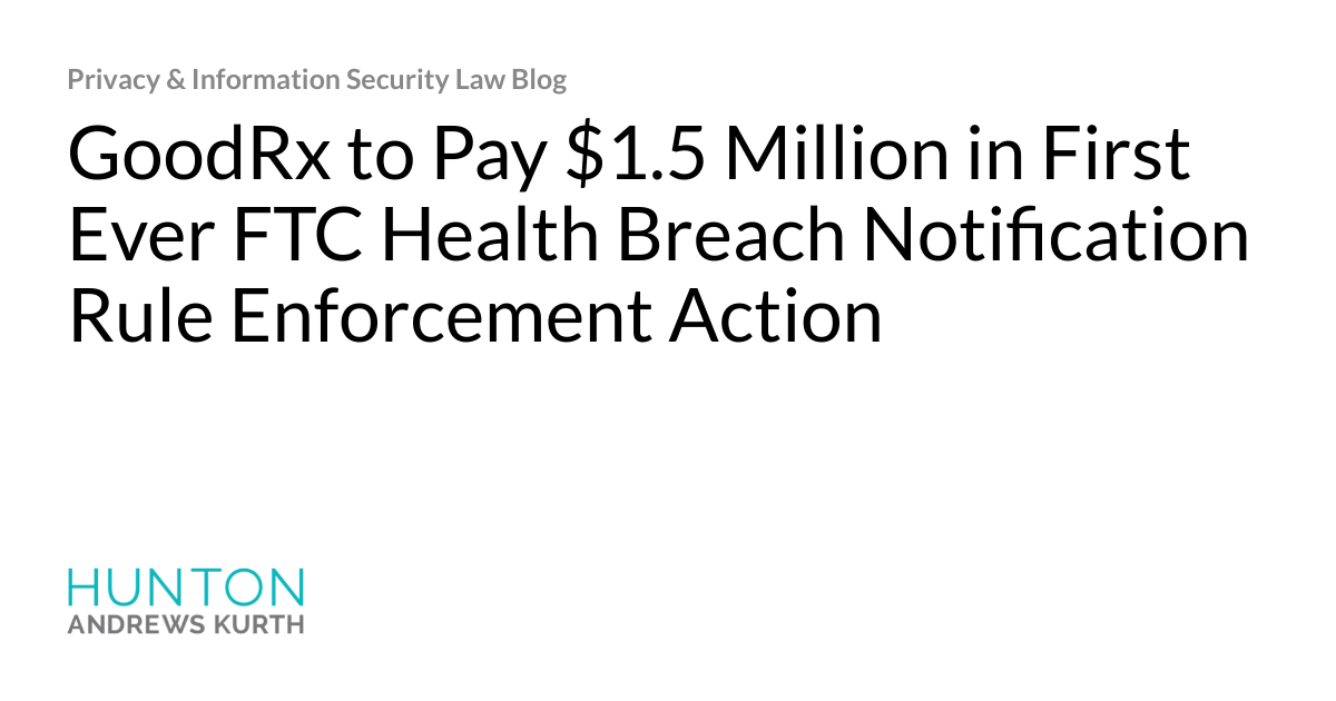 GoodRx to Pay 1.5 Million in First Ever FTC Health Breach Notification