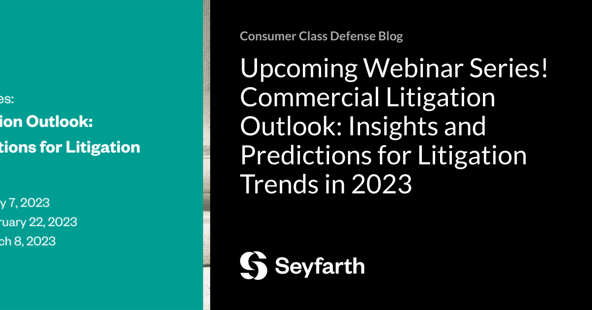 Upcoming Webinar Series! Commercial Litigation Outlook: Insights and ...