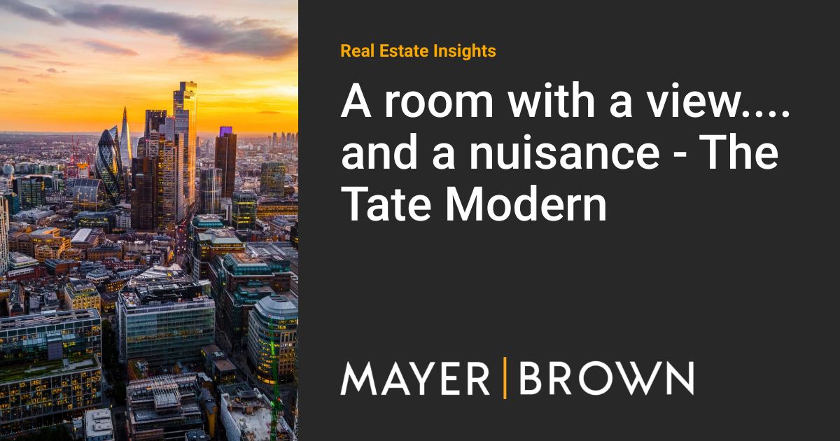 A room with a view.... and a nuisance The Tate Modern Real Estate