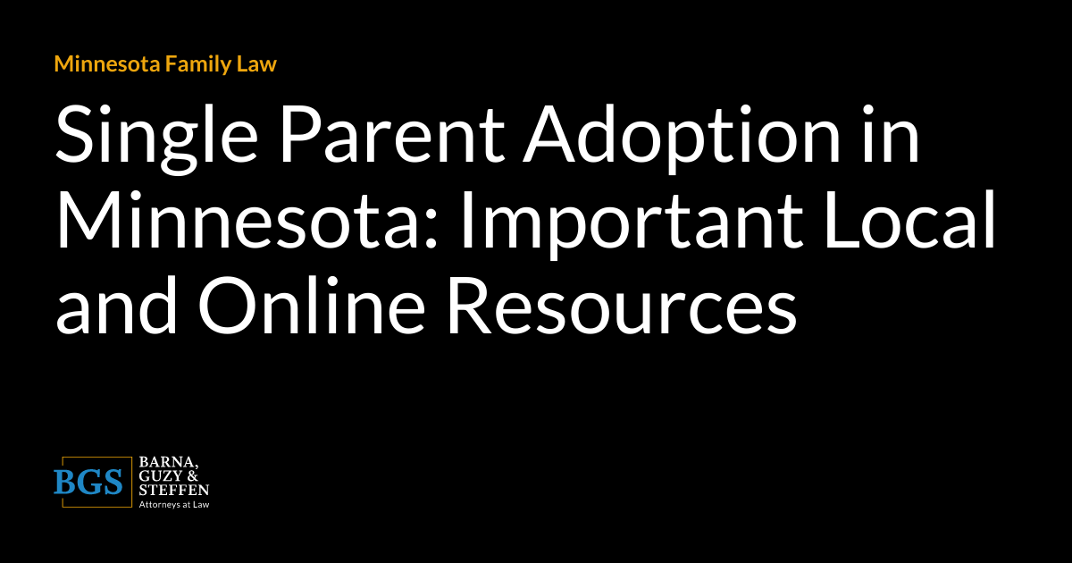 Single Parent Adoption in Minnesota Important Local and Online Resources Brown Law Offices