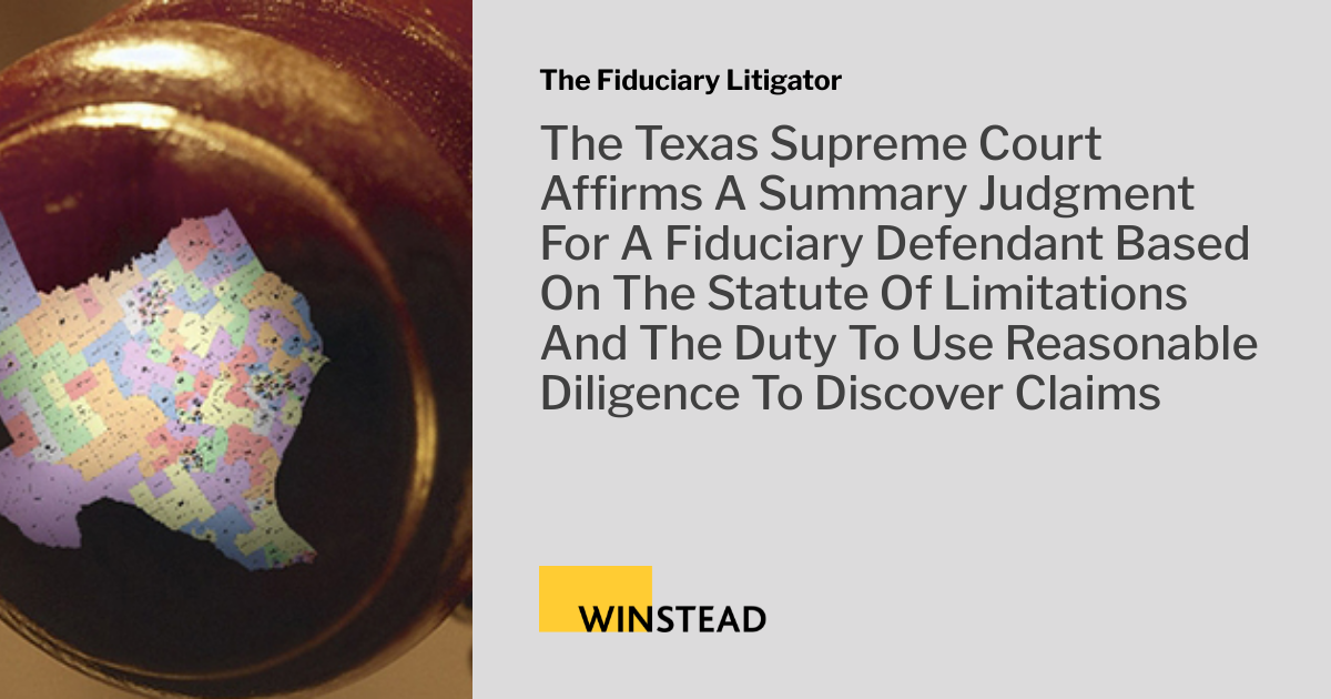 The Texas Supreme Court Affirms A Summary Judgment For A Fiduciary