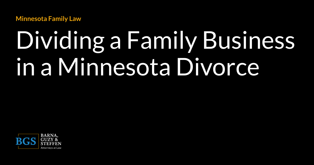 Dividing a Family Business in a Minnesota Divorce Brown Law Offices