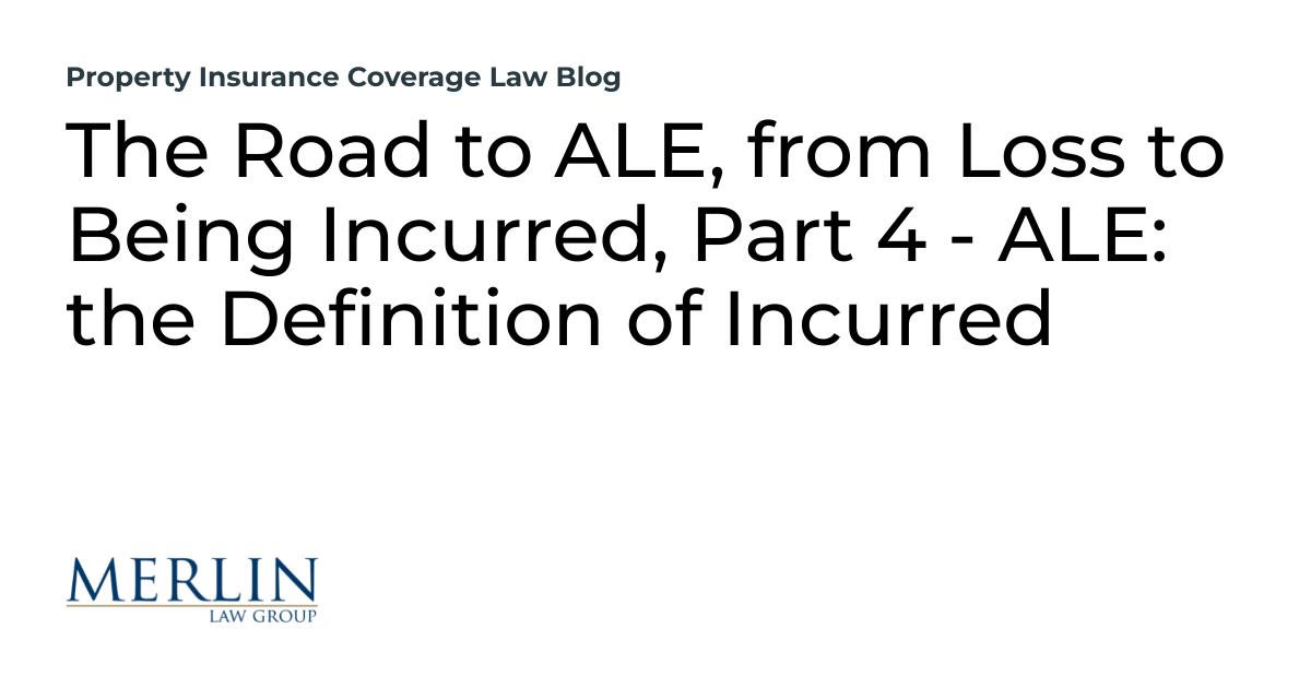 The Road to ALE, from Loss to Being Incurred, Part 4 ALE the Definition of Incurred