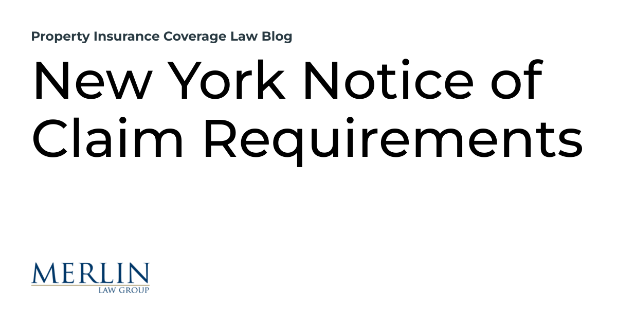 New York Notice of Claim Requirements Property Insurance Coverage Law