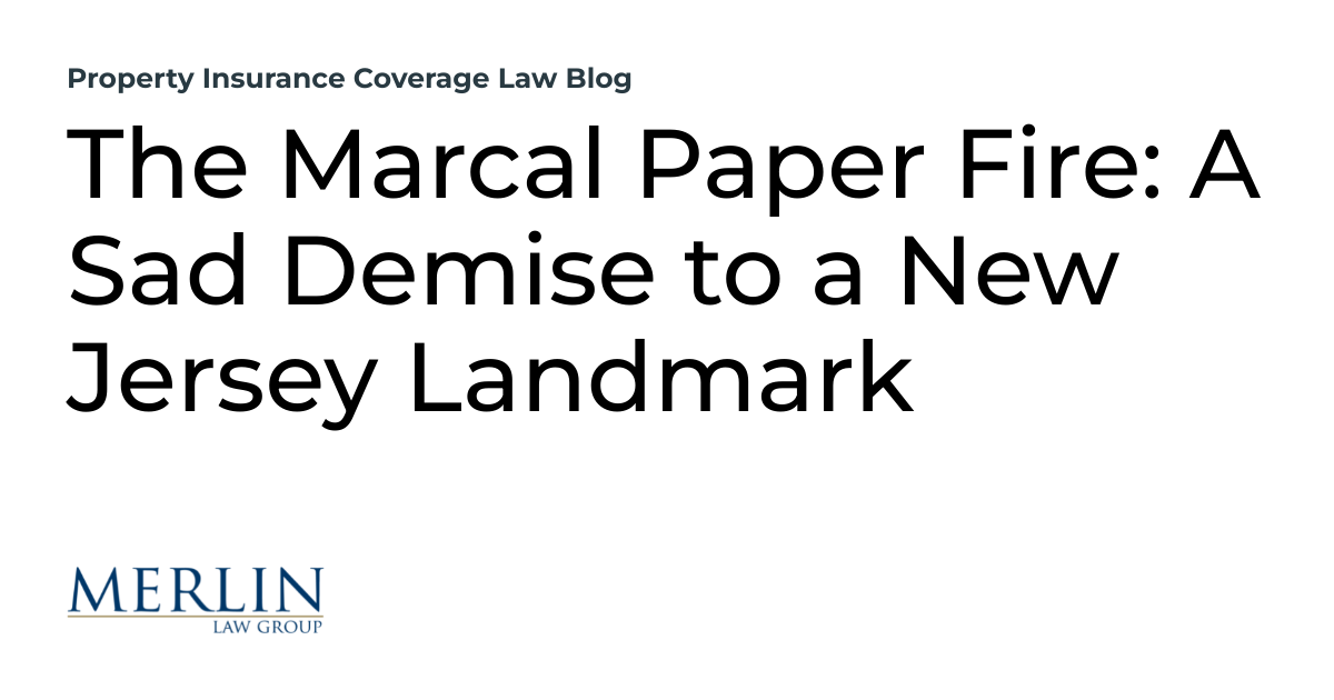 The Marcal Paper Fire A Sad Demise to a New Jersey Landmark Property