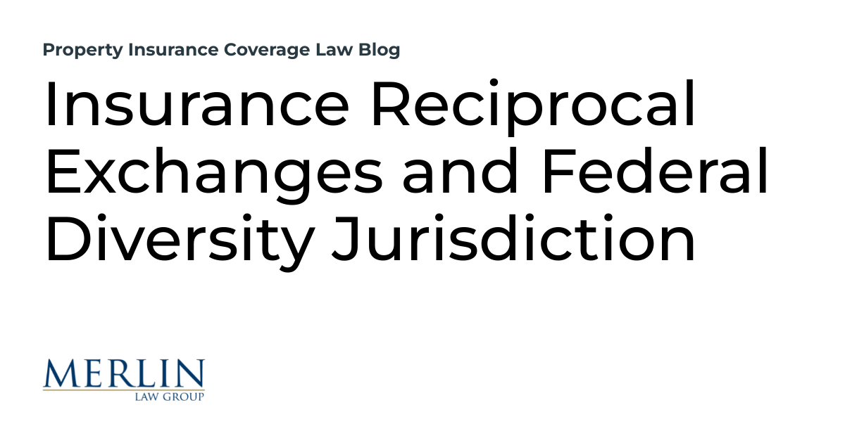Insurance Reciprocal Exchanges and Federal Diversity Jurisdiction