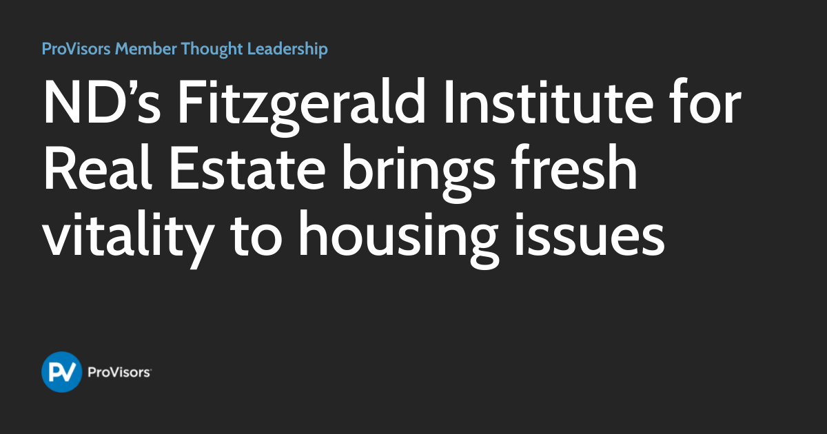 ND’s Fitzgerald Institute for Real Estate brings fresh vitality to