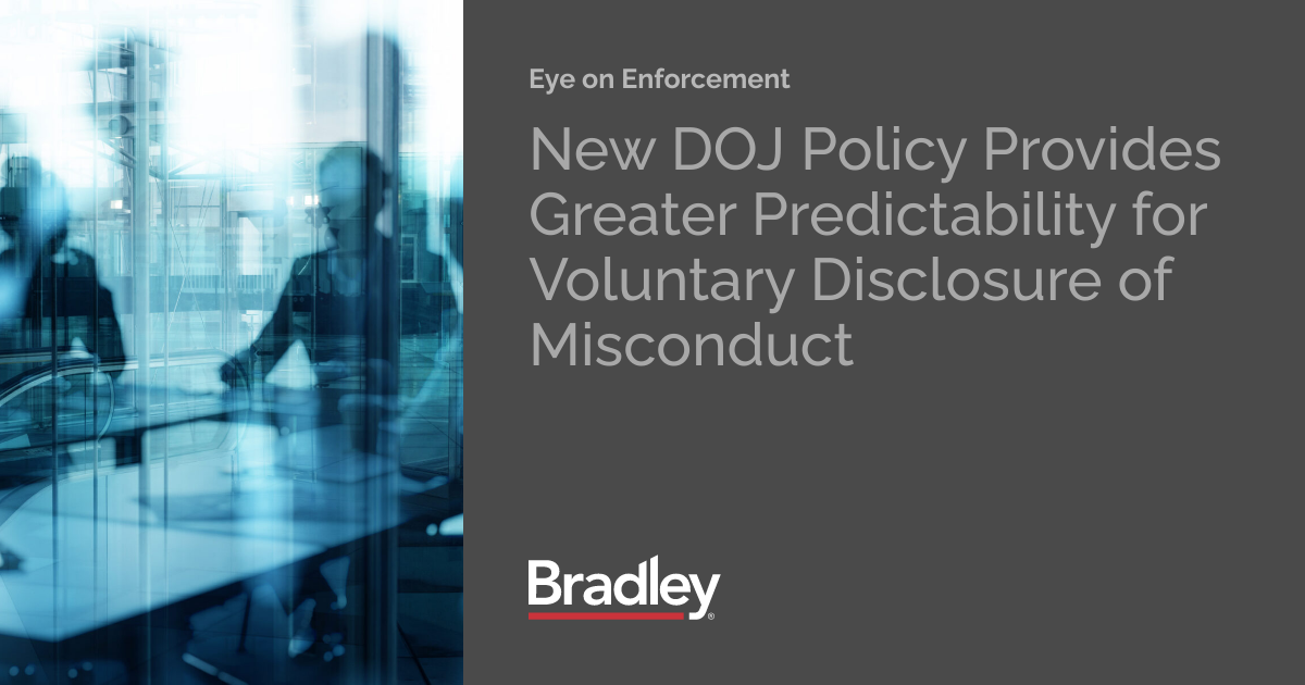 New DOJ Policy Provides Greater Predictability for Voluntary Disclosure