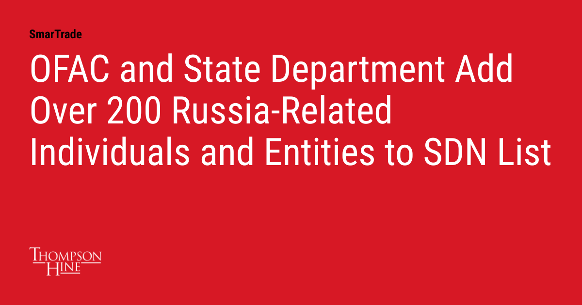 OFAC and State Department Add Over 200 RussiaRelated Individuals and