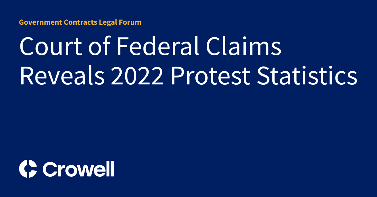 Court of Federal Claims Reveals 2022 Protest Statistics Government