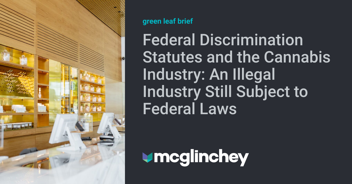 Federal Discrimination Statutes and the Cannabis Industry An Illegal