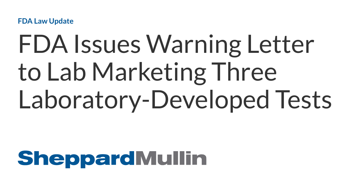 FDA Issues Warning Letter to Lab Marketing Three LaboratoryDeveloped