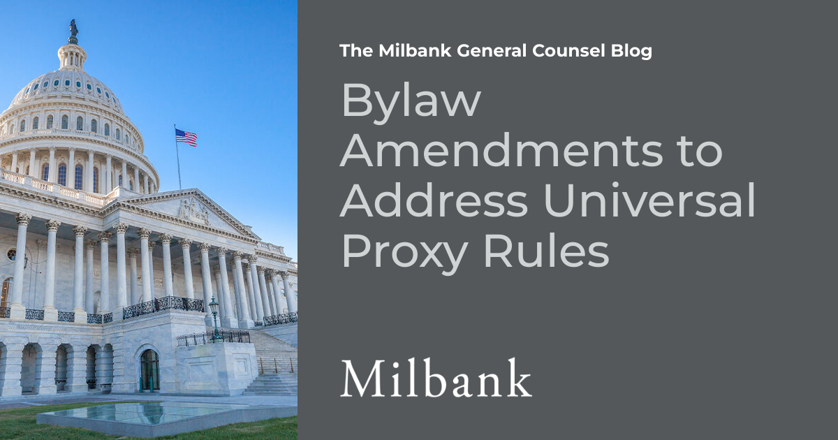 Bylaw Amendments to Address Universal Proxy Rules The Milbank General