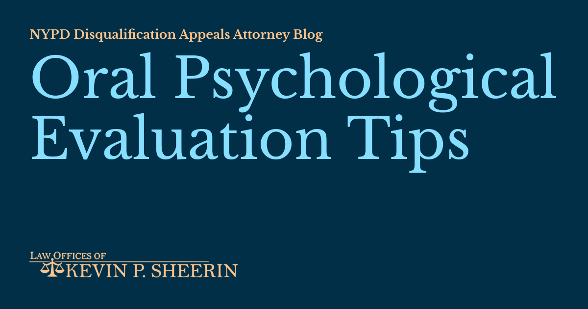 Oral Psychological Evaluation Tips NYPD Disqualification Appeals
