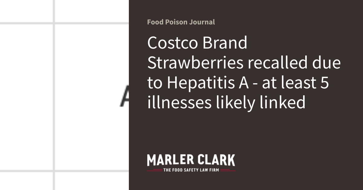 Costco Brand Strawberries recalled due to Hepatitis A at least 5