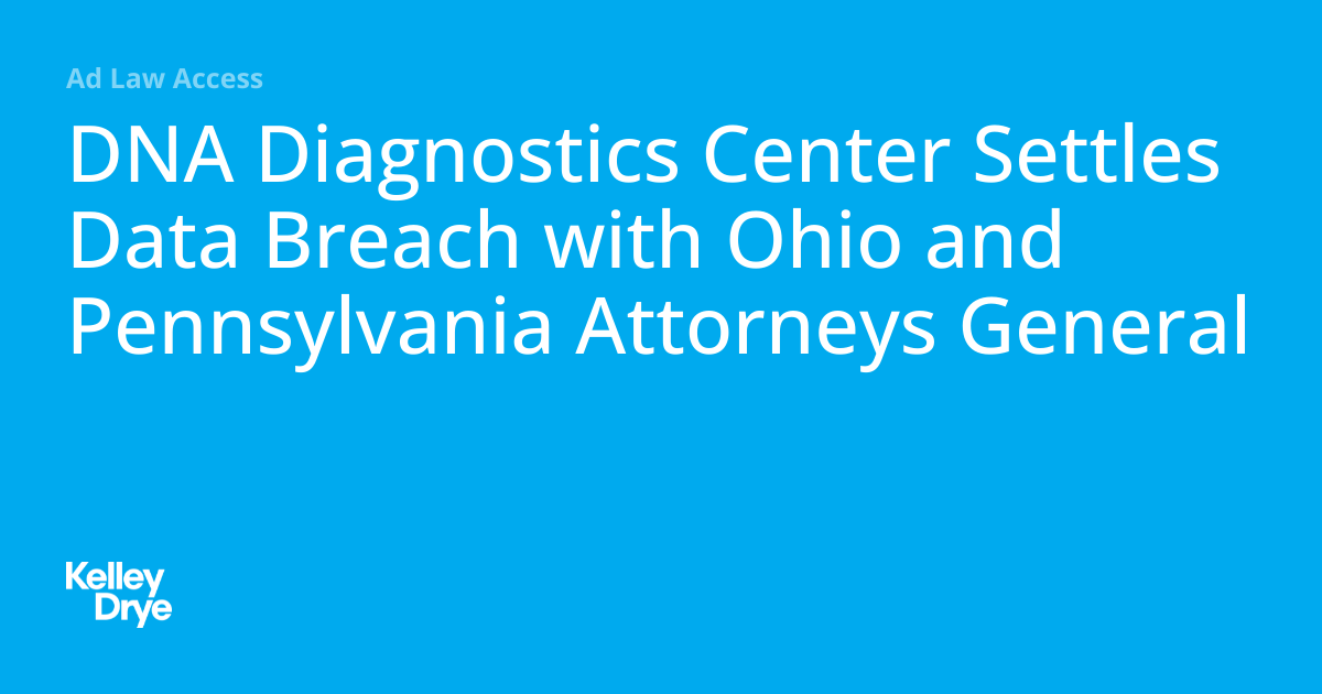 DNA Diagnostics Center Settles Data Breach with Ohio and Pennsylvania