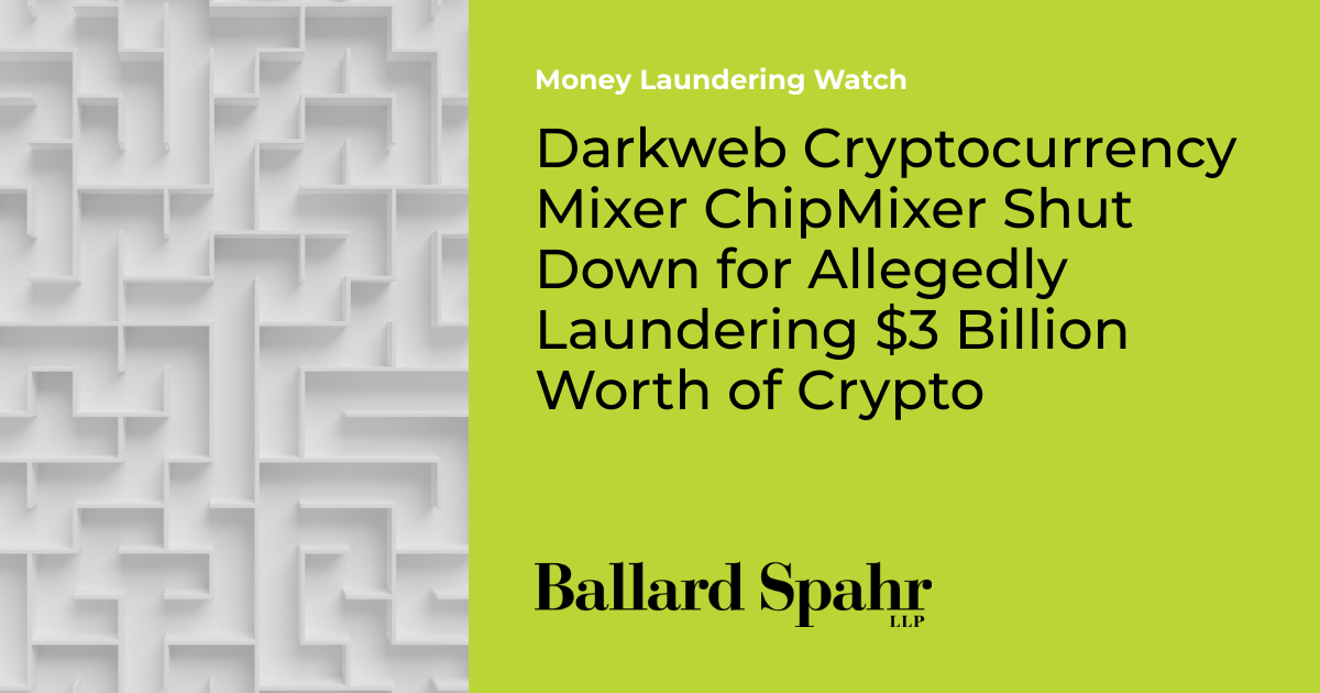 Darkweb Cryptocurrency Mixer ChipMixer Shut Down for Allegedly