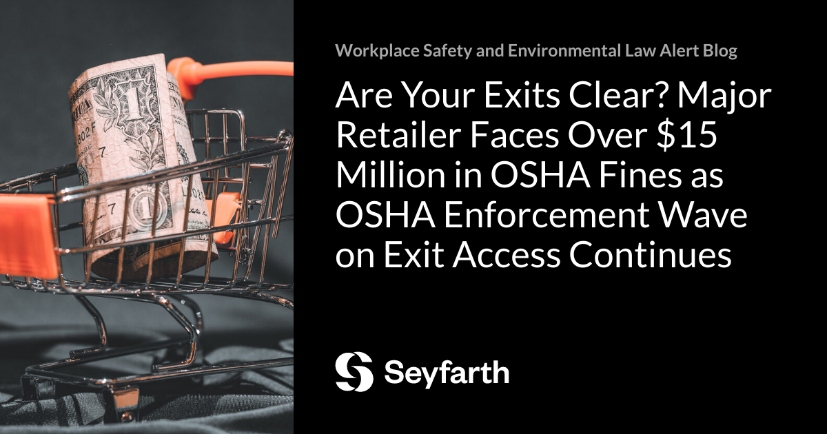 Are your exits clear major retailer faces over 15 million in osha