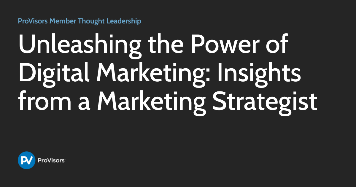Unleashing The Power Of Digital Marketing Insights From A Marketing