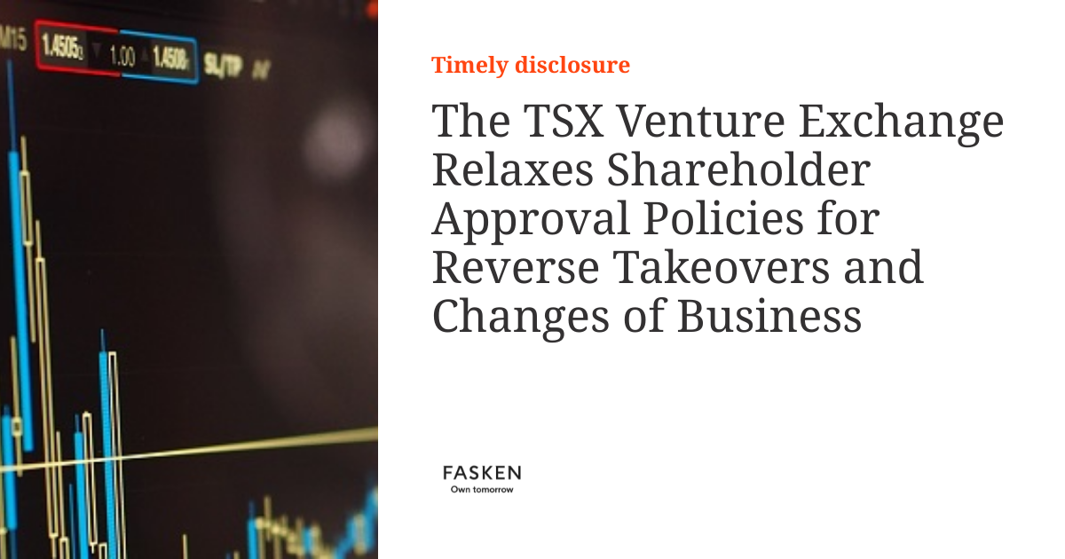 The TSX Venture Exchange Relaxes Shareholder Approval Policies for