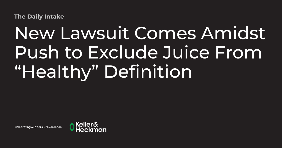 New Lawsuit Comes Amidst Push to Exclude Juice From “Healthy