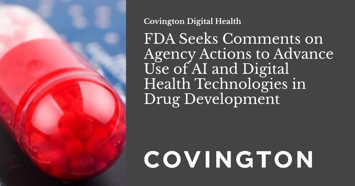 FDA Seeks Comments on Agency Actions to Advance Use of AI and Digital