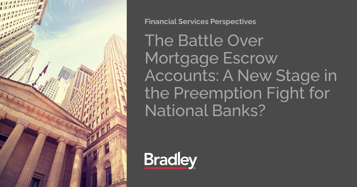The Battle Over Mortgage Escrow Accounts: A New Stage in the Preemption ...